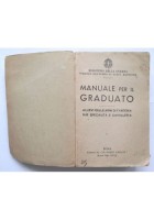 MANUALE PER IL GRADUATO fanteria cavalleria 1940 Edizioni Le Forze Armate Libro