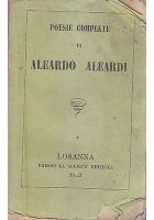POESIE COMPLETE DI ALEARDO ALEARDI 1863 Losanna presso la Società Editrice