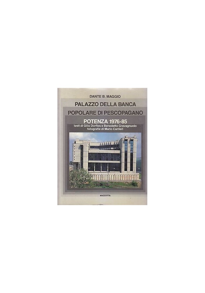 PALAZZO DELLA BANCA POPOLARE DI PESCOPAGANO di Dante B. Maggio Mazzotta Editore