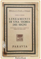 LINEAMENTI DI UNA TEORIA DEI SEGNI di Charles Morris 1954 Paravia Libro filosofi