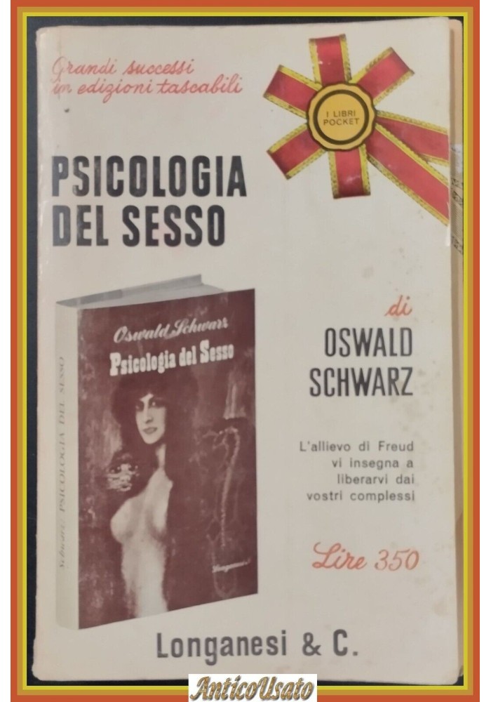 PSICOLOGIA DEL SESSO di Oswald Schwarz 1965 Longanesi Libro pocket
