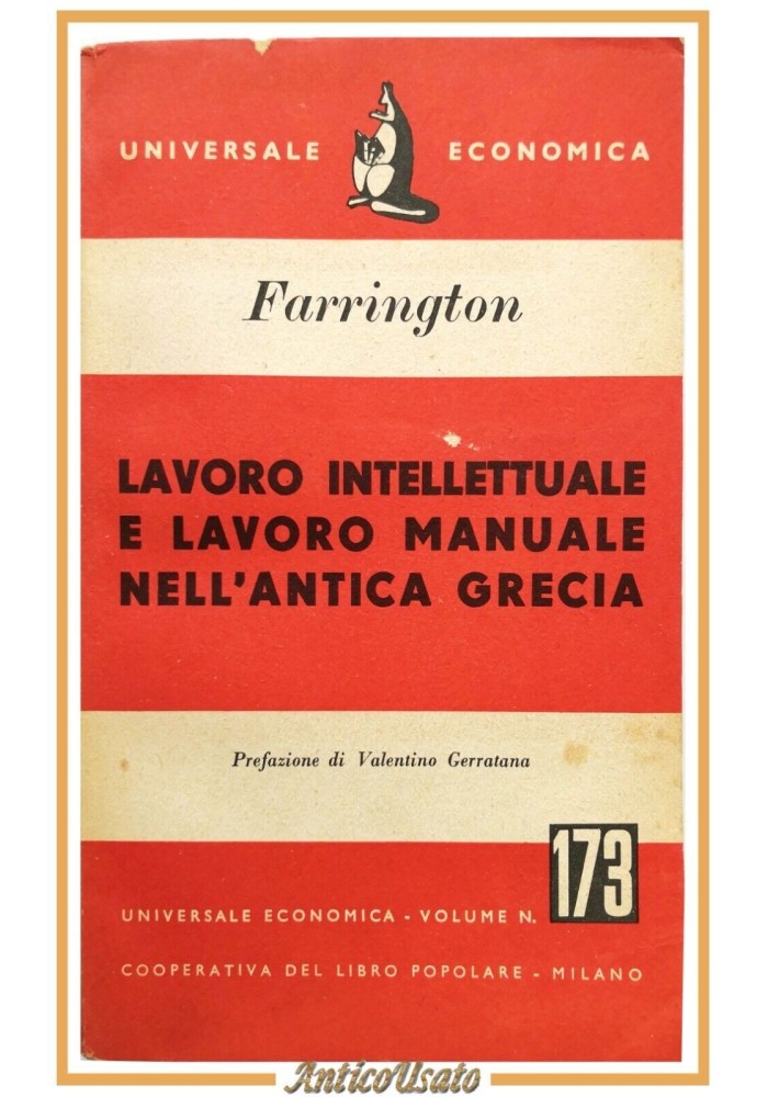 LAVORO INTELLETTUALE LAVORO MANUALE NELL'ANTICA GRECIA di Farrington 1953 Libro