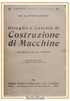 DISEGNO E CALCOLO COSTRUZIONE DI MACCHINE di Pietro Mazzarino 1944 Libro Giorgio
