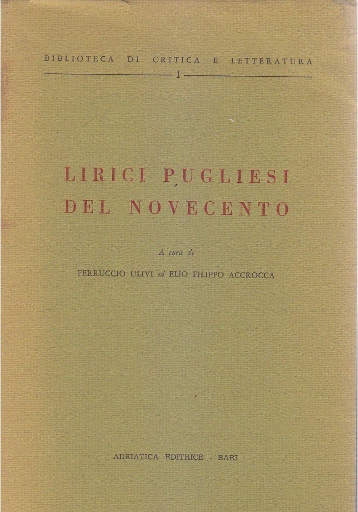 LIRICI PUGLIESI DEL NOVECENTO a cura di Ulivi e Accrocca 1967 Adriatica