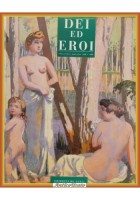 DEI ED EROI CLASSICITÁ E MITO FRA 800 E 900 Benedetti Piantoni 1996 De Luca LIbr
