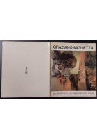GRAZIANO MIGLIETTA DA OGGETTIVITÁ ALLA PSEUDOGGETTIVIÁ Carlesi Marino 1985 LIBRO