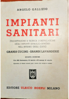 IMPIANTI SANITARI PROGETTAZIONE E TECNICA D'INSTALLAZIONE di Gallizio 1957 Libro