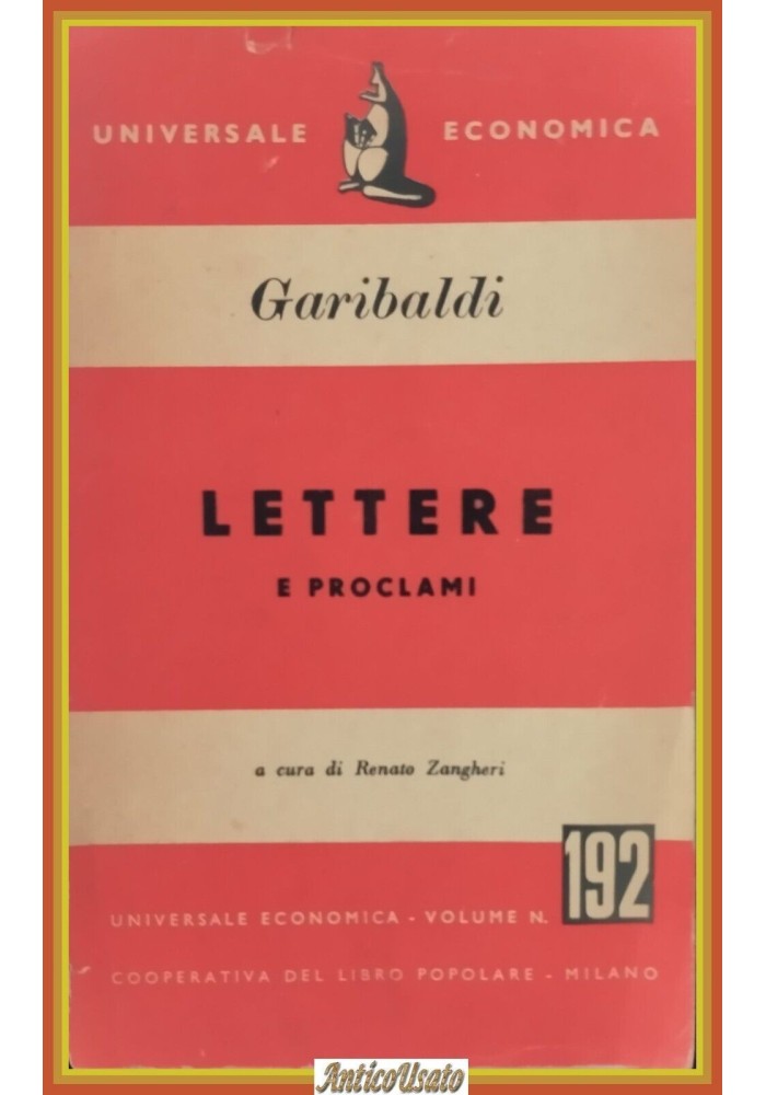 LETTERE E PROCLAMI di Giuseppe Garibaldi 1954 Universale Economica Libro