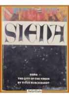 SIENA THE CITY OF THE VIRGIN di Titus Burckhardt 1960 Oxford University Libro