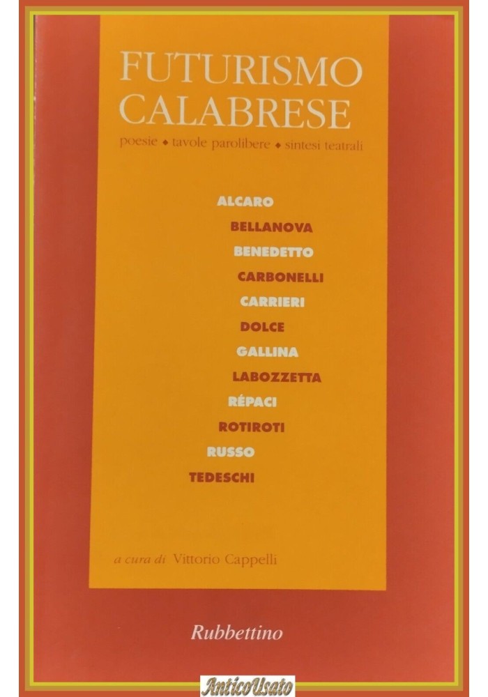 FUTURISMO CALABRESE di Vittorio Cappelli 1997 Rubbettino Libro poesie tavole