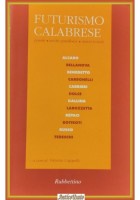 FUTURISMO CALABRESE di Vittorio Cappelli 1997 Rubbettino Libro poesie tavole