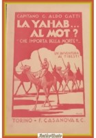 LA YAHAB AL MOT CHE IMPORTA DELLA MORTE di Aldo Gatti 1938 Casanova Libro Fezzan