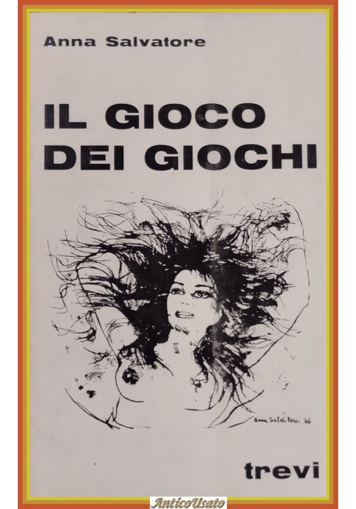 IL GIOCO DEI GIOCHI di Anna Salvatore 1966 Trevi Libro poesie illustrato I ediz