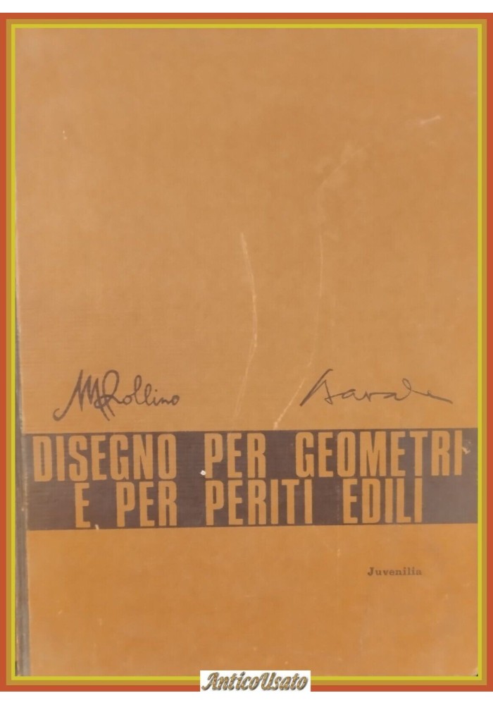 DISEGNO PER GEOMETRI E PERITI EDILI di Rollino Navale 1970 Juvenilia Libro