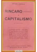 RINCARO E CAPITALISM0 di Arturo Labriola 1911 Partenopea Libro lezione universit