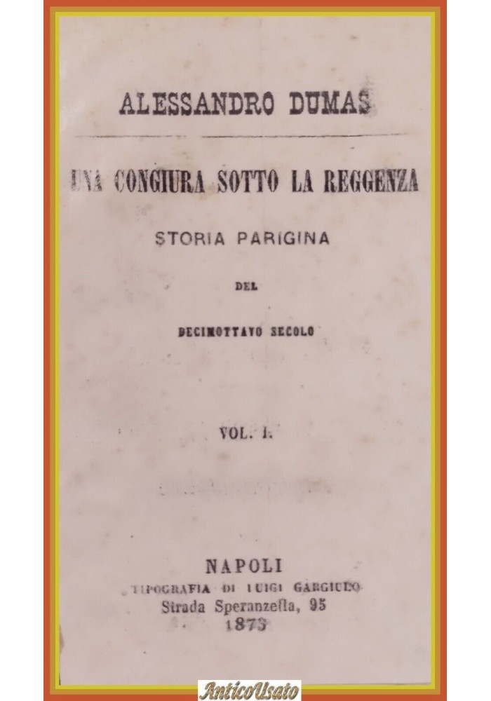 UNA CONGIURA SOTTO LA REGGENZA di Alessandro Dumas Volume 1 1873 libro antico