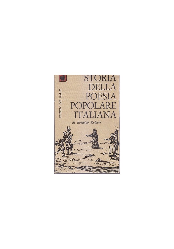 STORIA DELLA POESIA POPOLARE ITALIANA di Ermolao Rubieri 2 volumi 1966 Del Gallo
