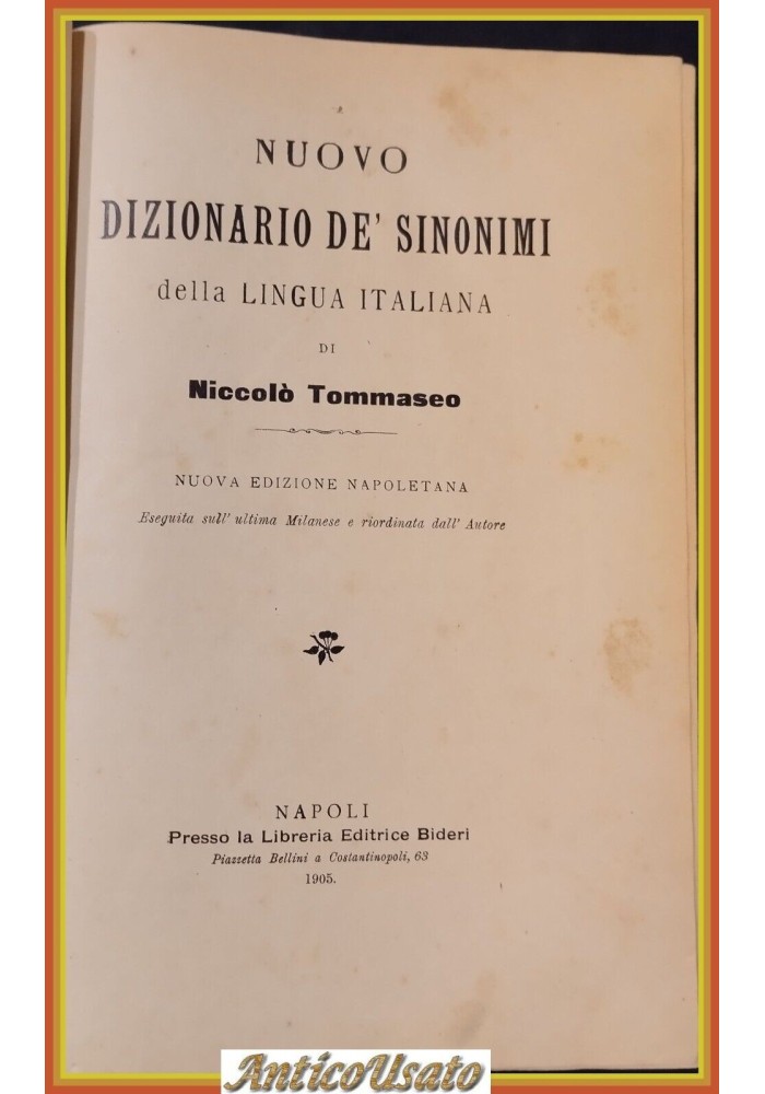 NUOVO DIZIONARIO DE' SINONIMI DELLA LINGUA ITALIANA di Tommaseo 1905 Bideri Libr
