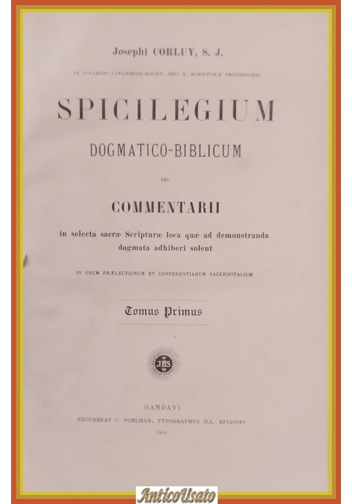 SPICILEGIUM DOGMATICO BIBLICUM di Josephi Corluy Volume 1 1884 Libro commentarii
