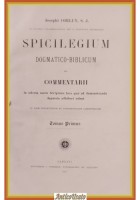 SPICILEGIUM DOGMATICO BIBLICUM di Josephi Corluy Volume 1 1884 Libro commentarii