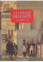 I LUOGHI DELL’ARTE un percorso tra arte e storia nei più grandi musei europei