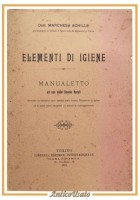 ELEMENTI DI IGIENE di Marchesa Achille 1910 manualetto uso scuole rurali Libro