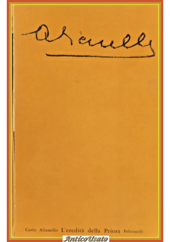 L'EREDITÀ DELLA PRIORA di Carlo Alianello 1963 Feltrinelli Libro I edizione