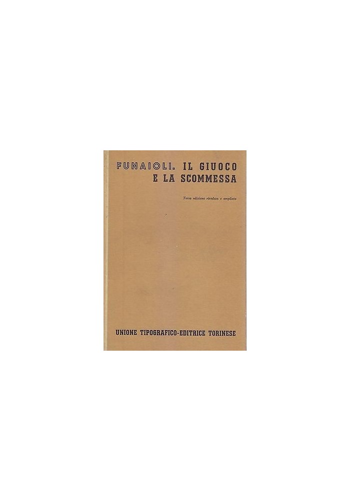 IL GIUOCO E LA SCOMMESSA di Carlo Alberto Funaioli 1961 UTET