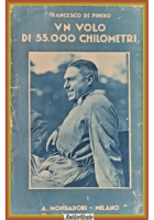 UN VOLO DI 55000 CHILOMETRI di Francesco De Pinedo 1928 Mondadori Libro aerei