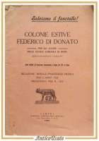 COLONIE ESTIVE FEDERICO DI DONATO 1925 per alunni scuole comunali Roma Libro