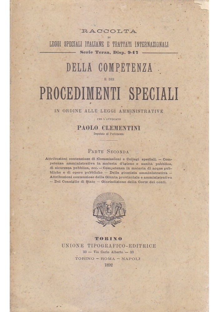 DELLA COMPETENZA E DEI PROCEDIMENTI SPECIALI Parte II Di P. Clementini 1892 UTET