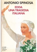 EDDA UNA TRAGEDIA ITALIANA di Antonio Spinosa 1993 Le Scie Mondadori Libro