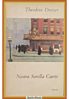 NOSTRA SORELLA CARRIE di Theodore Dreiser 1954 Einaudi Libro romanzo II edizione