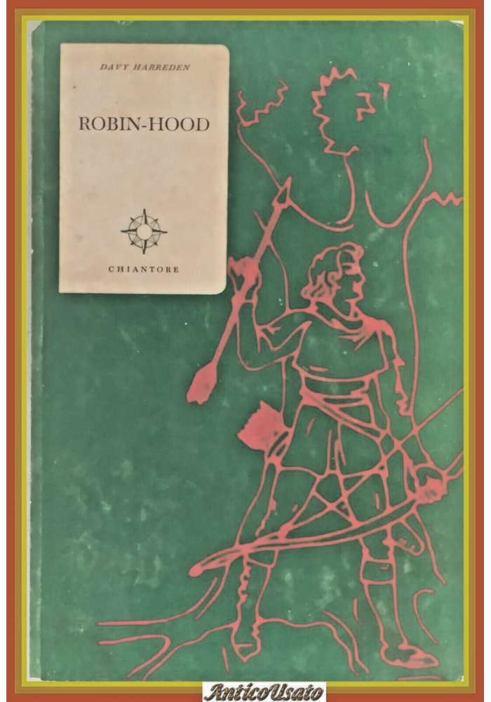 ROBIN HOOD di Davy Harreden 1949 Chiantore Libro illustrato Carlo Nicco infanzia