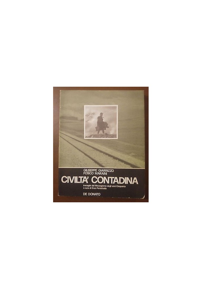 CIVILTÀ CONTADINA IMMAGINI DEL MEZZOGIORNO DEGLI ANNI 50 di Giarrizzo Maraini Libro