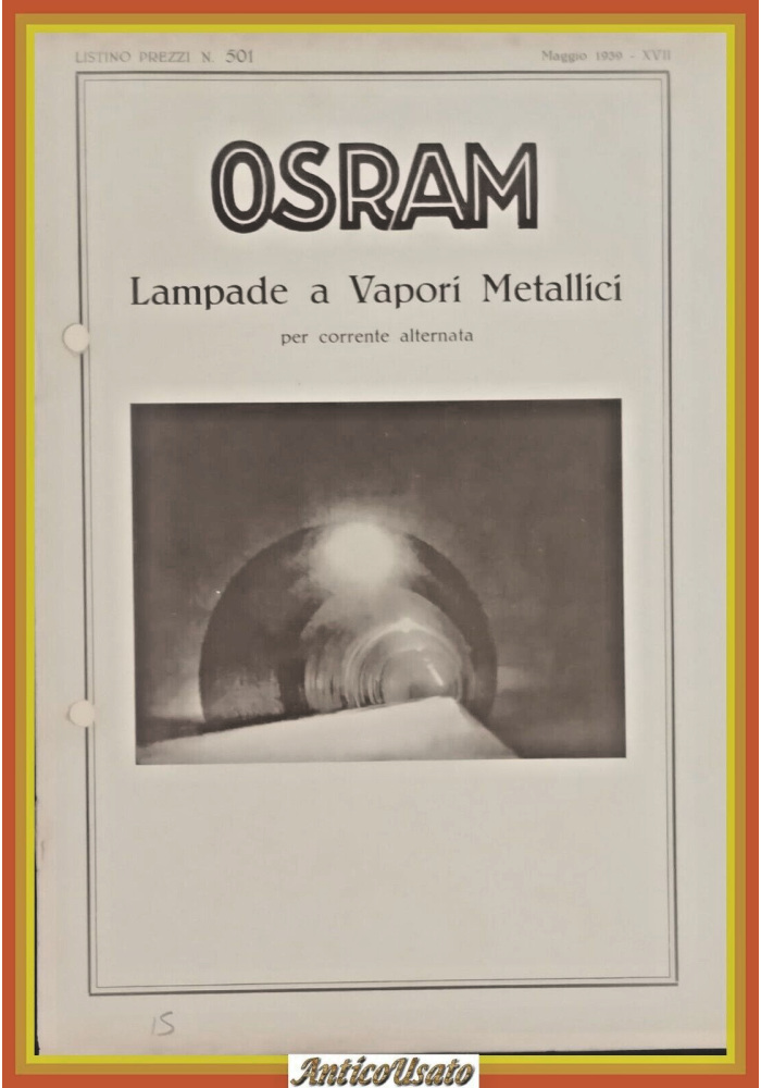 OSRAM LAMPADE A VAPORI METALLICI PER CORRENTE ALTERNATA 1939 Casati Catalogo