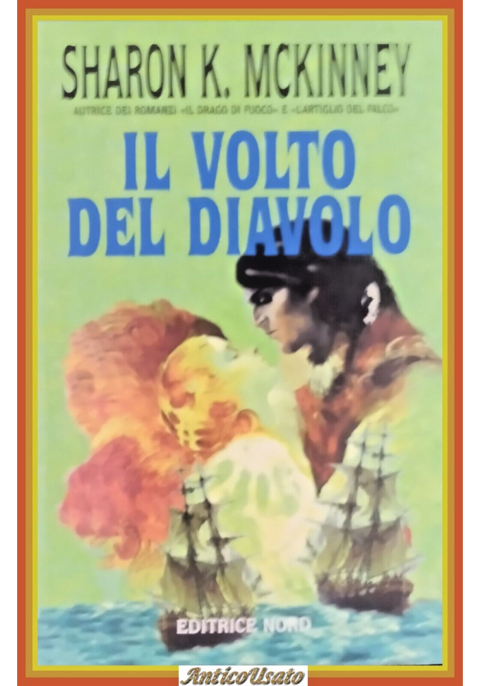 IL VOLTO DEL DIAVOLO di Sharon K Mckinney 2002 editrice Nord Libro romanzo