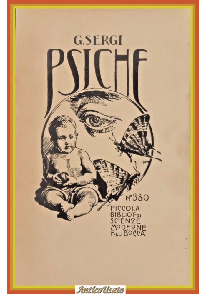 PSICHE GENESI EVOLUZIONE di Giuseppe Sergi 1930 Fratelli Bocca Libro osservazion