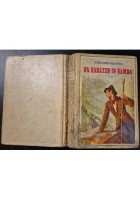 UN RAGAZZO IN GAMBA di Daria Banfi Malaguzzi 1941 romanzo giovanetti ILLUSTRATO
