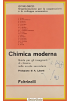 CHIMICA MODERNA guida per gli insegnanti scuole secondarie 1965 Libro
