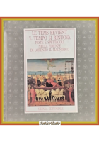 LE TEMS REVIENT 'L TEMPO SI RINUOVA Feste Lorenzo Magnifico 1992 Silvana Libro