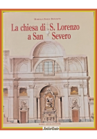 LA CHIESA DI S. LORENZO A SAN SEVERO Mariella Basile Bonsante 1998 Adda Libro