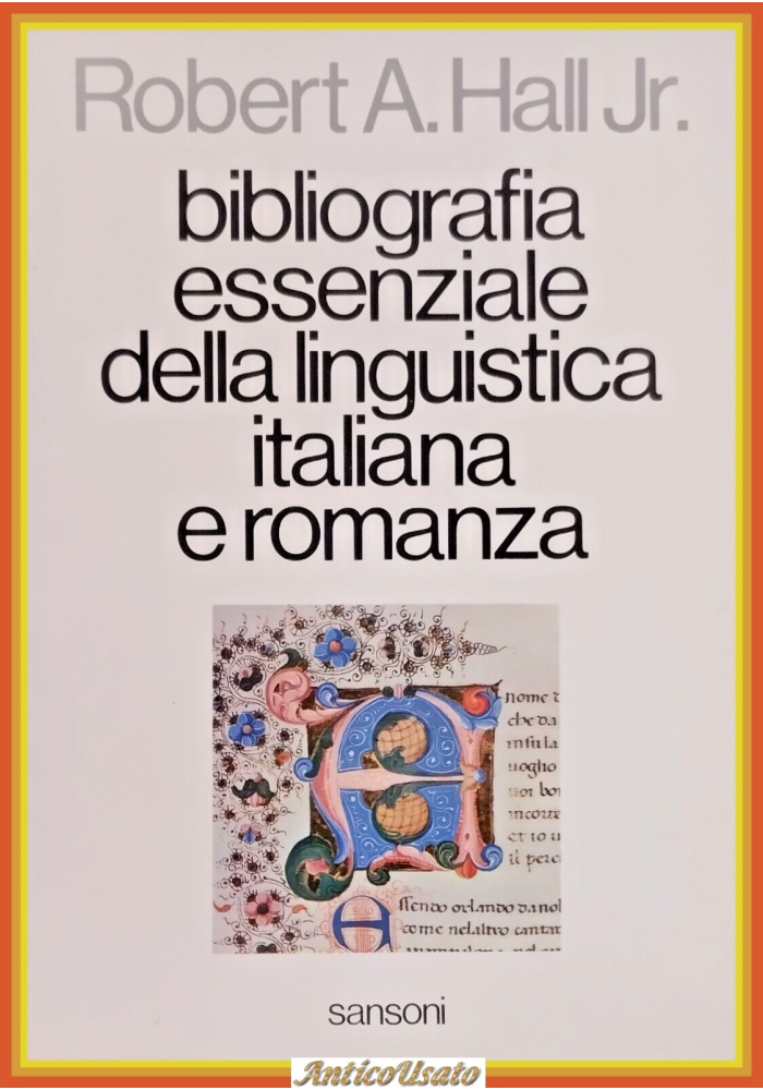BIBLIOGRAFIA ESSENZIALE DELLA LINGUISTICA ITALIANA E ROMANZA di Hall 1973 Libro