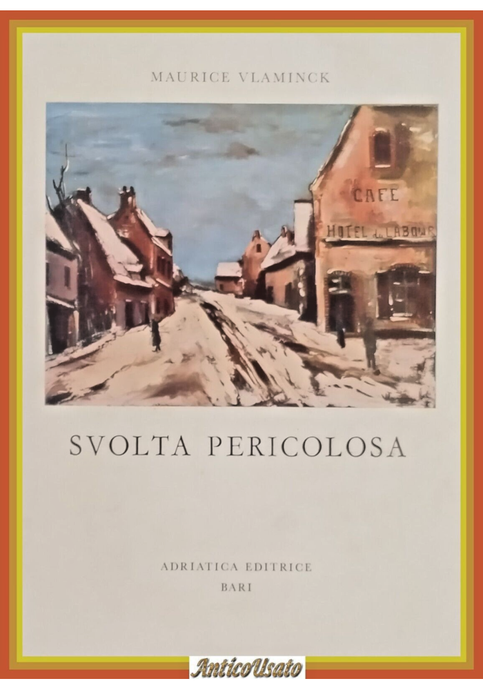SVOLTA PERICOLOSA ricordi di vita Maurice Vlaminck 1967 Adriatica LIbro biografi