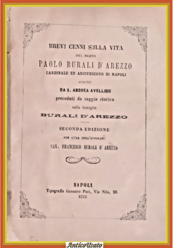 BREVI CENNI SULLA VITA DEL BEATO PAOLO BURALI D'AREZZO di A Avellino 1876 Libro