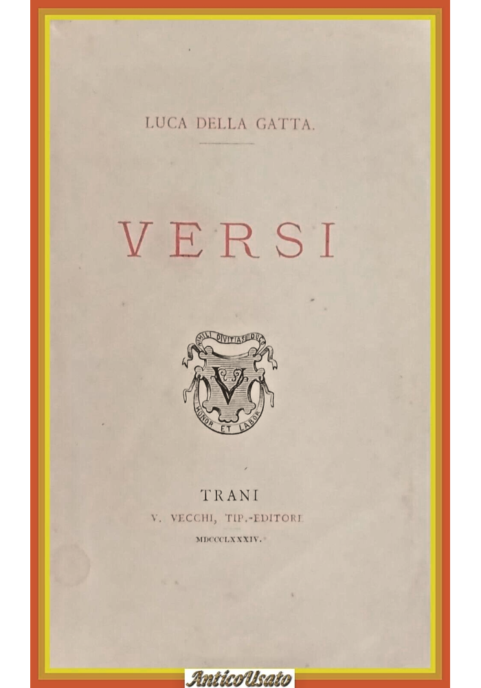 VERSI di Luca Della Gatta 1884 Valdemaro Vecchi Trani Libro poesie