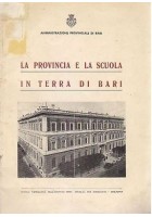 LA PROVINCIA E LA SCUOLA IN TERRA DI BARI 1961 Tipografica Apicella libro storia