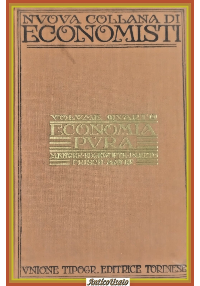 ECONOMIA PURA di Del Vecchio Menger Mayer Edgeworth Berardi 1927 UTET Libro