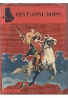 VENT ANNI DOPO di Alessandro Dumas 1962 AMZ editore illustrato D. NATOLI