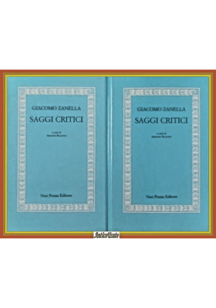 SAGGI CRITICI di Giacomo Zanella 2 Volumi COMPLETO 1990 Neri Pozza Libro
